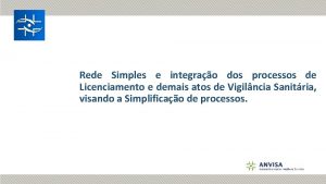 Rede Simples e integrao dos processos de Licenciamento