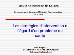 Facult de Mdecine de Sousse Enseignements dirigs en