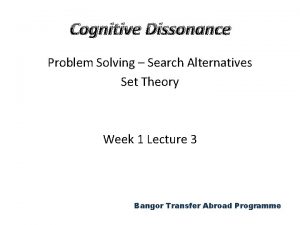 Cognitive Dissonance Problem Solving Search Alternatives Set Theory