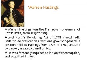 Warren Hastings v Warren Hastings was the first