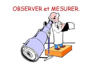 OBSERVER et MESURER Comment rdiger ma rponse Parmi