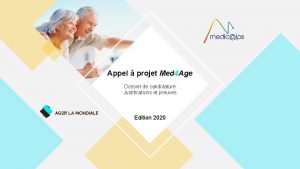 Appel projet Med 4 Age Dossier de candidature