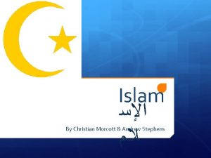 Islam By Christian Morcott Andrew Stephens Followers Islam