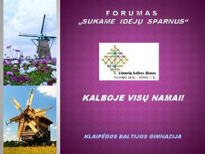 FORUMAS SUKAME IDJ SPARNUS KALBOJE VIS NAMAI KLAIPDOS