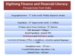 Digitising Finance and Financial Literacy Perspectives from India