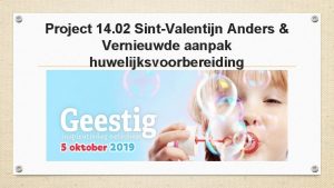 Project 14 02 SintValentijn Anders Vernieuwde aanpak huwelijksvoorbereiding