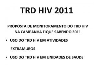 TRD HIV 2011 PROPOSTA DE MONITORAMENTO DO TRD