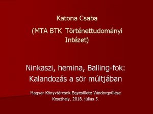 Katona Csaba MTA BTK Trtnettudomnyi Intzet Ninkaszi hemina