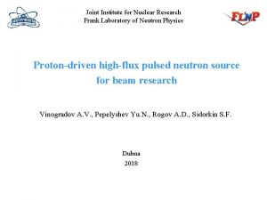 Joint Institute for Nuclear Research Frank Laboratory of