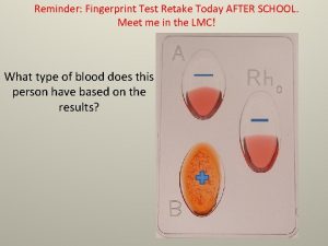 Reminder Fingerprint Test Retake Today AFTER SCHOOL Meet