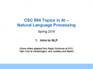 CSC 594 Topics in AI Natural Language Processing