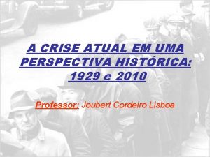 A CRISE ATUAL EM UMA PERSPECTIVA HISTRICA 1929