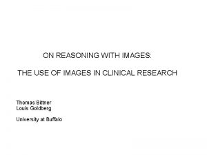 ON REASONING WITH IMAGES THE USE OF IMAGES