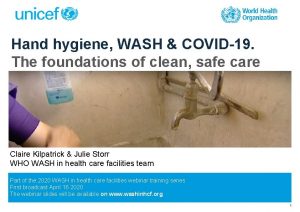 Hand hygiene WASH COVID19 The foundations of clean