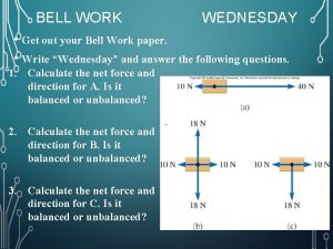 BELL WORK WEDNESDAY Get out your Bell Work