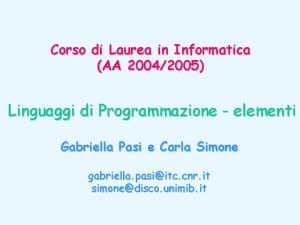 Corso di Laurea in Informatica AA 20042005 Linguaggi