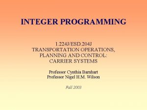 INTEGER PROGRAMMING 1 224 JESD 204 J TRANSPORTATION