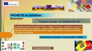 PROIECTE de mobilitate Erasmus Programul Erasmus al Uniunii