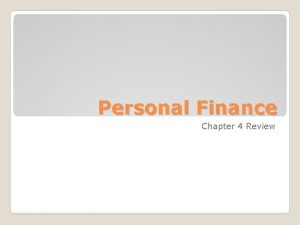 Chapter 4 review personal finance
