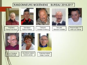 RANDONNEURS MODNIENS BUREAU 2016 2017 Prsident PierreYves Nol