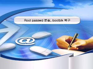 Root passwd bootblk Root passwd 1 Root passwd