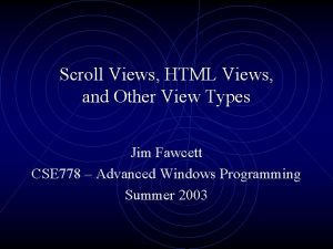 Scroll Views HTML Views and Other View Types