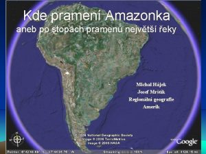 Kde pramen Amazonka aneb po stopch pramen nejvt