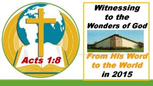 Witnessing to the Wonders of God Acts 1