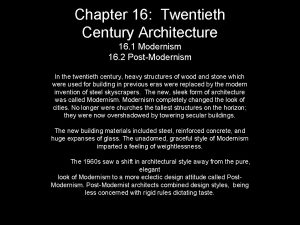 Chapter 16 Twentieth Century Architecture 16 1 Modernism