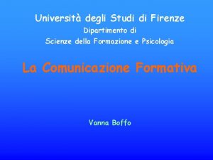 Universit degli Studi di Firenze Dipartimento di Scienze