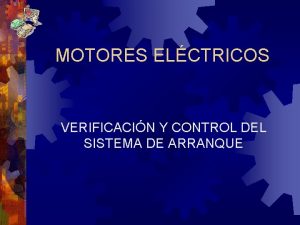 MOTORES ELCTRICOS VERIFICACIN Y CONTROL DEL SISTEMA DE