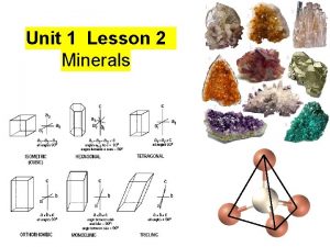 Unit 1 Lesson 2 Minerals Unit 1 Lesson
