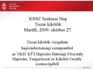 KBSZ Szakmai Nap Tiszai kiktk Martf 2009 oktber