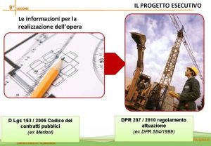 IL PROGETTO ESECUTIVO 9 Le informazioni per la