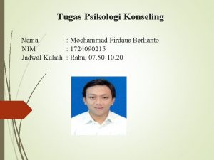 Tugas Psikologi Konseling Nama Mochammad Firdaus Berlianto NIM