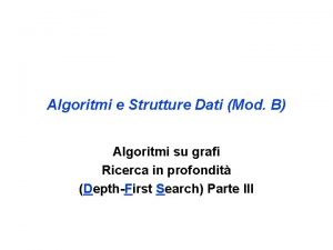 Algoritmi e Strutture Dati Mod B Algoritmi su