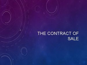 THE CONTRACT OF SALE DEFINITION The seller vendor