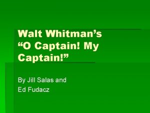 Walt Whitmans O Captain My Captain By Jill