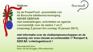 Welkom bij de Power Point presentatie van de