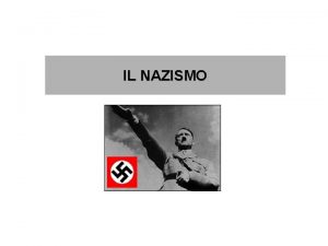 IL NAZISMO LA GERMANIA DOPO LA SCONFITTA DELLA