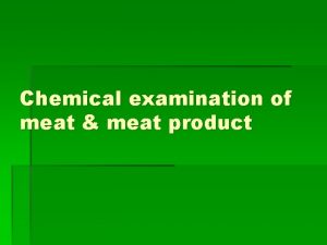 Chemical examination of meat meat product Chemical examination