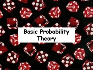 Basic Probability Theory Probability Appears Everywhere Probability Appears