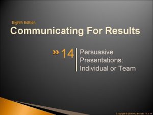 Eighth Edition Communicating For Results 14 Persuasive Presentations