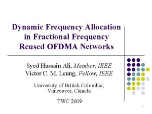 Dynamic Frequency Allocation in Fractional Frequency Reused OFDMA