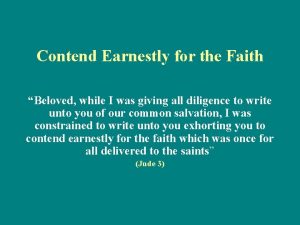 Contend Earnestly for the Faith Beloved while I