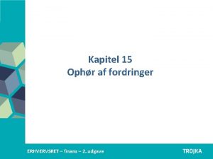 Kapitel 15 Ophr af fordringer Erhvervsjura C 1