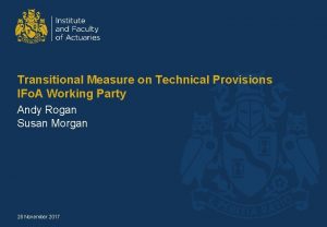 Transitional Measure on Technical Provisions IFo A Working