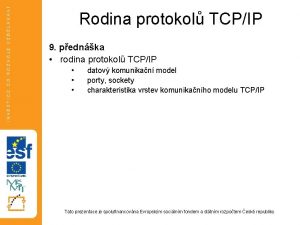 Rodina protokol TCPIP 9 pednka rodina protokol TCPIP