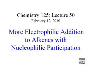 Chemistry 125 Lecture 50 February 12 2010 More