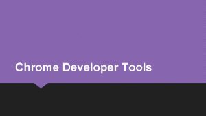 Chrome Developer Tools Acessing dev tools The longcut